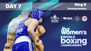 IBA Women's World Boxing Championships | Istanbul 2022 | Day 7 | Ring B | Evening Session