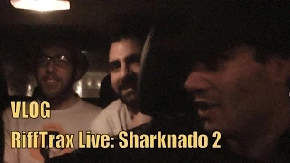 VLOG: RiffTrax Live: Sharknado 2