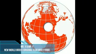 Mr. X & Mr. Y ‎– New World Order (Original Club Mix) [1998]