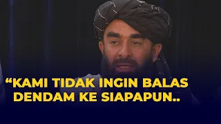 Taliban Sebut Tak Akan ada Aksi Balas Dendam ke Siapapun..