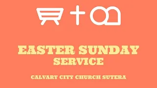 Calvary City Church Sutera | Easter Sunday Online Service | 12 April 2020