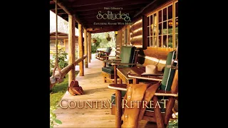 Country Retreat - Dan Gibson & Bill Brennan