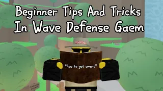 Beginner Tips And Tricks {Wave Defense}