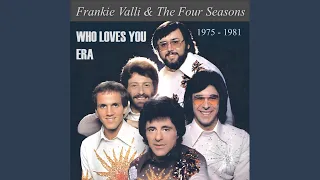 Frankie Valli & The Four Seasons - Who Loves You (1991 Edit)