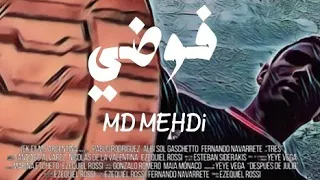 MD MEHDI - FAWDA - فوضى - (Music Audio)