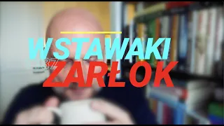 Wstawaki [#1137] Żarłok