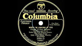 1929 Ben Selvin (as ‘Columbia Photo Players’) - When I’m Looking At You (The Crooners, vocal)