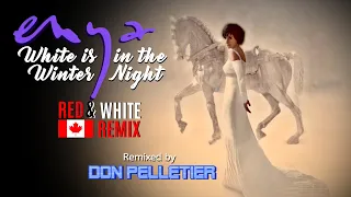 Enya - White is in the Winter Night - Red & White Remix - Remixed by Don Pelletier