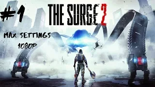 The Surge 2 ~ Part 1 Gameplay Walkthrough ~ Killing The Nitro ~ Max Settings 1080p