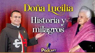 🎙️ Doña Lucilia: Historia y milagros | Podcast de los Heraldos - Episodio 10