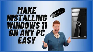 Make Installing Windows 11 On Any PC Easy