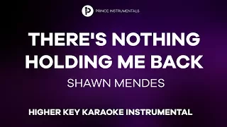 Shawn Mendes - There's Nothing Holding Me Back [ Higher Key Instrumental Karaoke ]