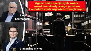 Agenci służb specjalnych wobec zasad demokratycznego państwa i zagrożeń - dr Anna Grabowska-Siwiec