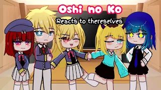 Oshi no ko reacts to theirselves 💗 || Oshi no ko【推しの子】 || Gacha Club || Part 1?