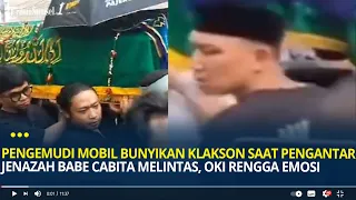 Viral, Pengemudi Mobil Bunyikan Klakson Saat Pengantar Jenazah Babe Cabita Lewat, Oki Rengga Emosi