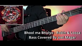 Robin N Looza - Bhool Ma Bhulyo Bass Cover | Joel Kyapchhaki Magar