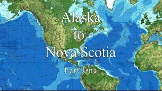 Alaska to Nova Scotia aboard Venture. Part 1