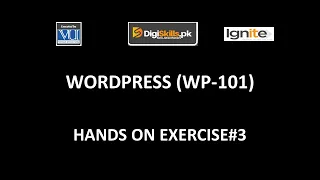 WP-101 - WordPress Hands On Exercise#3 Solution |Batch - 6| 2020 |DigiSkills|