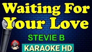 WAITING FOR YOUR LOVE, by .STEVIE B  KARAOKE HD