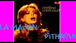 MELINA MERCOURI - La maison d'Ithaque