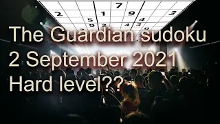 Sudoku solution – The Guardian 2 September 2021 Hard level??