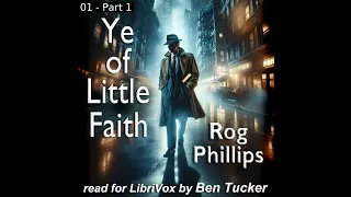 Ye of Little Faith by Rog Phillips read by Ben Tucker | Full Audio Book