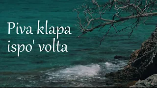 Oliver Dragojević - Piva klapa ispo' volta (Official lyric video)