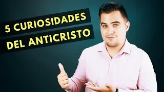 ¿Quién es el ANTICRISTO? 5 curiosidades bíblicas - Nuevo orden mundial