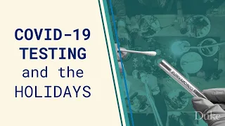 COVID-19 Testing and the Holidays | COVID-19 Media Briefing