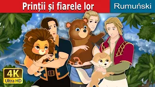 Prinții și fiarele lor | The Princes And Their Beasts in Romanian | @RomanianFairyTales