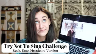 Try Not To Sing Challenge (Rock/Emo/MetalCore Version)