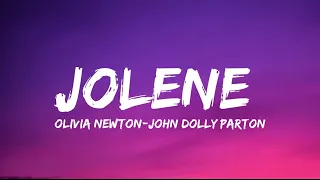 Olivia Newton-John & Dolly Parton - Jolene (lyrics)