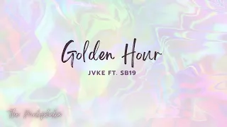 Lyrics GOLDEN HOUR ~ JVKE (SB19 REMIX)