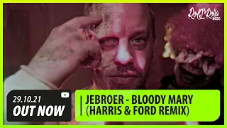 Jebroer - Bloody Mary (Harris & Ford Remix)