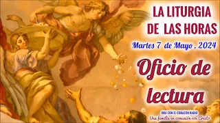 OFICIO DE LECTURA -  MARTES 7 DE MAYO 2024 - VI SEMANA DE PASCUA
