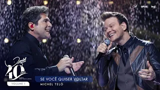 Se Você Quiser Voltar - Ao Vivo - Daniel, Michel Teló | DVD Daniel 40 Anos