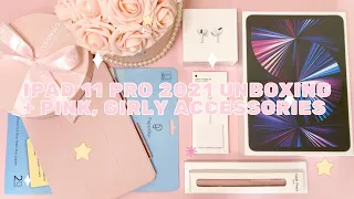 UNBOXING 🍎 IPAD PRO 2021 11-inch + PINK AND GIRLY ACCESSORIES | pinkprincess