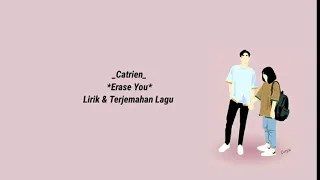 Catrien - Erase You Lirik dan Terjemahan Lagu sub indo