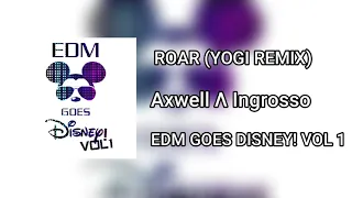 Axwell & Ingrosso- Roar (Yogi Remix /from "Monsters University")