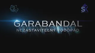 GARABANDAL - Nezastaviteľný vodopád