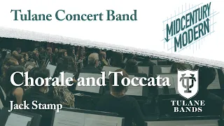 Tulane Concert Band: Chorale and Toccata - Jack Stamp