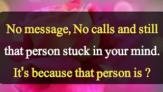 No Message No Calls And Still That Person Stuck In Your Mind It's |Deep quotes and psychology|