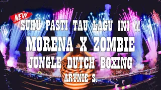 DJ Boxing Viral 2024 - DJ Morena X Zombie Remix Jungle Dutch Terbaru 2024 Full Bass #Arynie S.