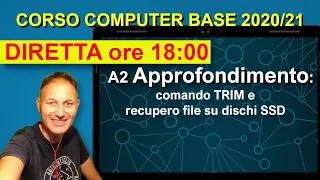 A2 Recupero file su dischi SSD | Corso di Computer base 2020/2021  Daniele Castelletti AssMaggiolina