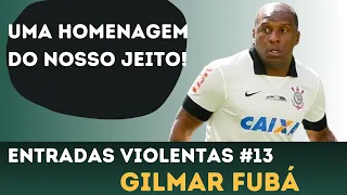 Gilmar Fubá | Entradas Violentas #13