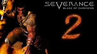 Severance: Blade of Darkness - 2 серия: Вглубь земель Кашгар (16+)