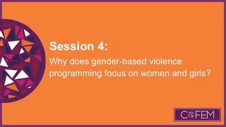 #COFEMKnowledgeSummit: Why does gender-based violence programming focus on women and girls?