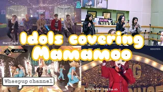 Idols/Celebrities covering Mamamoo's songs Part 1