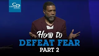 How to Defeat Fear Pt.2 - Sunday Service