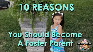 10 Reasons You Should Become A Foster Parent